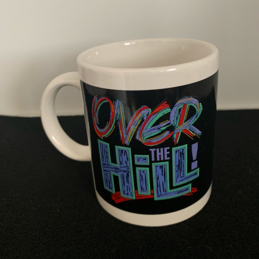 Vintage Over the Hill Funny Coffee Mug 1980's